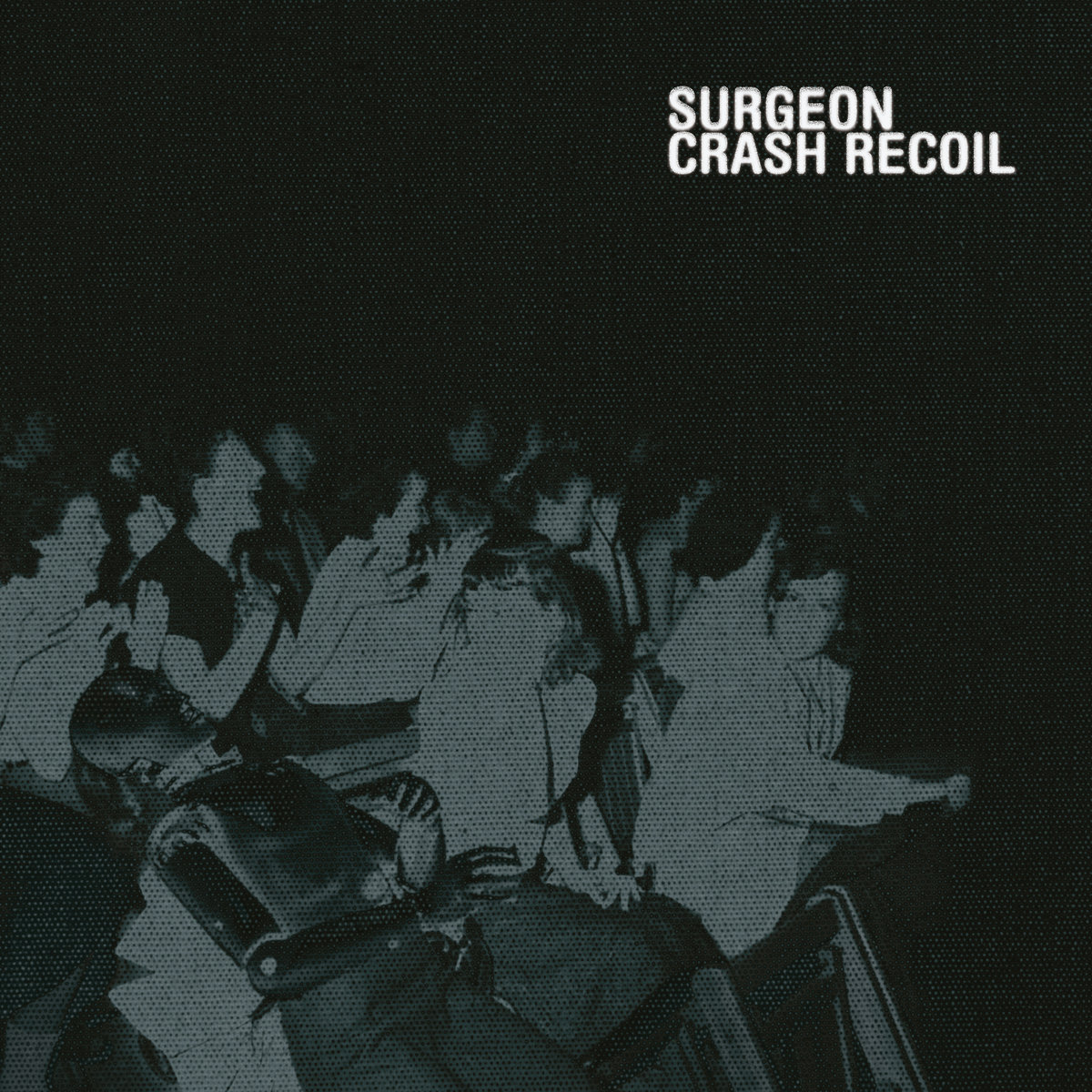 Pochette de Crash Recoil de Surgeon sur Écho Éclectique
